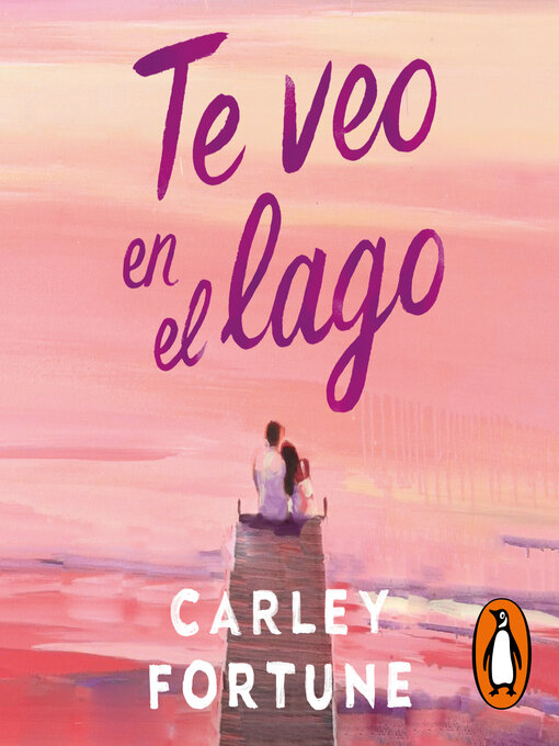 Title details for Te veo en el lago by Carley Fortune - Wait list